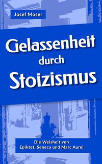 Produktbild: Gelassenheit durch Stoizismus