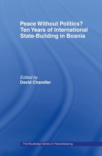Produktbild: Peace without Politics? Ten Years of State-Building in Bosnia