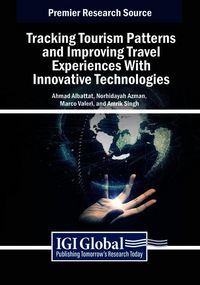 Produktbild: Tracking Tourism Patterns and Improving Travel Experiences With Innovative Technologies