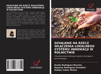 Produktbild: DZIA&iquest;ANIE NA RZECZ W&iquest;&iquest;CZENIA LOKALNEGO SYSTEMU INNOWACJI W ROLNICTWIE