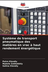 Produktbild: Syst&egrave;me de transport pneumatique des mati&egrave;res en vrac &agrave; haut rendement &eacute;nerg&eacute;tique