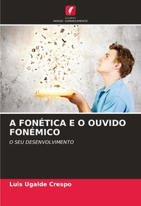 Produktbild: A Fon&eacute;tica E O Ouvido Fon&eacute;mico