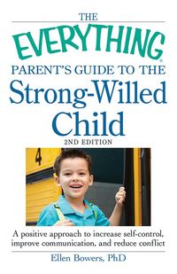 Produktbild: The Everything Parent's Guide to the Strong-Willed Child