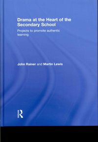 Produktbild: Rainer, J: Drama at the Heart of the Secondary School