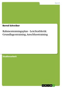 Produktbild: Rahmentrainingsplan - Leichtathletik: Grundlagentraining, Anschlusstraining