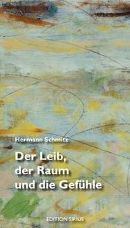 Produktbild: Der Leib, der Raum und die Gef&uuml;hle