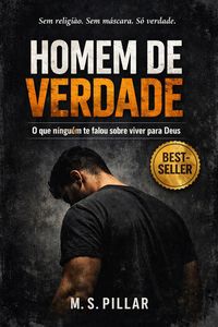 Produktbild: Homem de Verdade: O que ningu&eacute;m te falou sobre viver para Deus. "Sem religi&atilde;o. Sem m&aacute;scara. S&oacute; verdade.