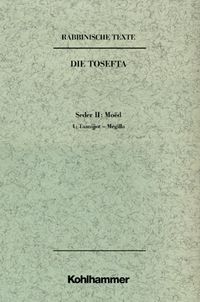 Produktbild: Rabbinische Texte, Erste Reihe: Die Tosefta. Band II: Seder Mo&euml;d