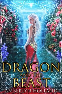 Produktbild: Dragon and the Beast (Dragon Ever After, #3)