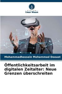 Produktbild: &Ouml;ffentlichkeitsarbeit im digitalen Zeitalter: Neue Grenzen &uuml;berschreiten