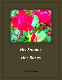 Produktbild: His Smoke, Her Roses