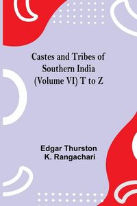 Produktbild: Castes And Tribes Of Southern India (Volume Vi) T To Z
