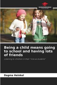 Produktbild: Being a child means going to school and having lots of friends