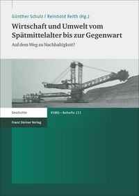 Produktbild: Wirtschaft und Umwelt vom Sp&auml;tmittelalter bis zur Gegenwart