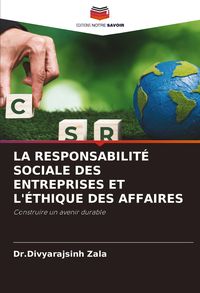 Produktbild: La Responsabilit&eacute; Sociale des Entreprises Et L'&eacute;thique des Affaires
