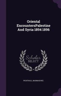Produktbild: Oriental EncountersPalestine And Syria 1894 1896