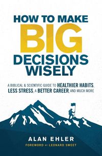 Produktbild: The How to Make Big Decisions Wisely