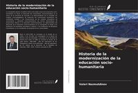 Produktbild: Historia de la modernizaci&oacute;n de la educaci&oacute;n socio-humanitaria