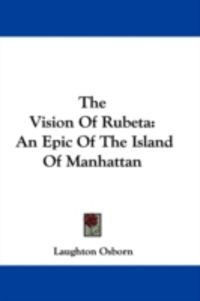 Produktbild: The Vision of Rubeta: An Epic of the Island of Manhattan