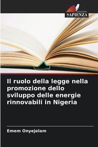 Produktbild: Il ruolo della legge nella promozione dello sviluppo delle energie rinnovabili in Nigeria