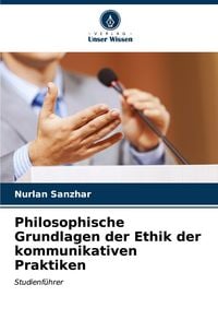Produktbild: Philosophische Grundlagen der Ethik der kommunikativen Praktiken