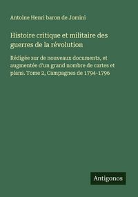 Produktbild: Histoire critique et militaire des guerres de la r&eacute;volution