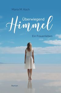 Produktbild: &Uuml;berwiegend Himmel. Ein Frauenleben