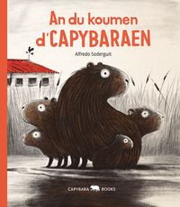 Bild vom Artikel An du koumen d'Capybaraen vom Autor Alfredo Soderguit