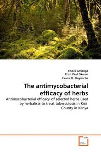 Produktbild: Amboga, E: Antimycobacterial efficacy of herbs