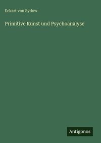 Produktbild: Primitive Kunst und Psychoanalyse