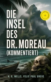 Produktbild: Die Insel des Dr. Moreau (Kommentiert)