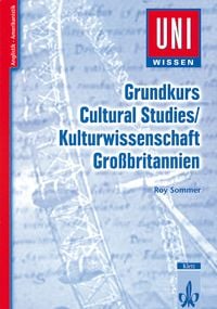 Produktbild: Sommer, R: Grundkurs Cultural Studies Gro&szlig;britannien