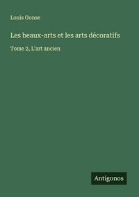 Produktbild: Les beaux-arts et les arts d&eacute;coratifs