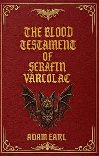 Produktbild: The Blood Testament Of Serafin Varcolac