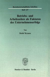 Produktbild: Betriebs- und Arbeitszeiten als Faktoren des Unternehmenserfolgs.
