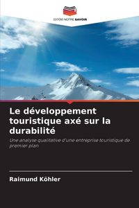Produktbild: Le d&eacute;veloppement touristique ax&eacute; sur la durabilit&eacute;