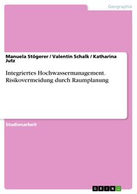 Produktbild: Integriertes Hochwassermanagement. Risikovermeidung durch Raumplanung