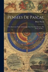 Produktbild: Pens&eacute;es de Pascal: Pub. dans leur texte authentique avec une introduction, des notes, et des ...