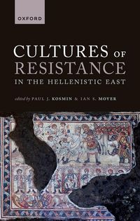 Produktbild: Cultures of Resistance in the Hellenistic East
