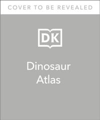 Produktbild: DK: What's Where on Earth? Dinosaur Atlas