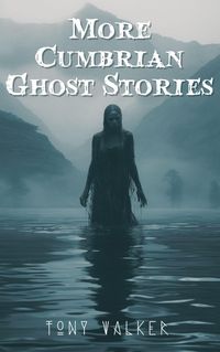 Produktbild: More Cumbrian Ghost Stories (Classic Ghost Stories Podcast)