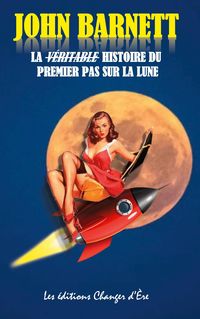 Produktbild: La v&eacute;ritable histoire du premier pas sur la lune