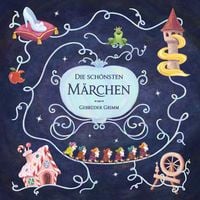 Produktbild: Die sch&ouml;nsten M&auml;rchen der Gebr&uuml;der Grimm