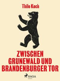 Produktbild: Zwischen Grunewald und Brandenburger Tor