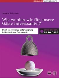 Produktbild: Wie werden wir f&uuml;r unsere G&auml;ste interessanter?