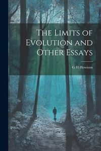 Produktbild: The Limits of Evolution and Other Essays