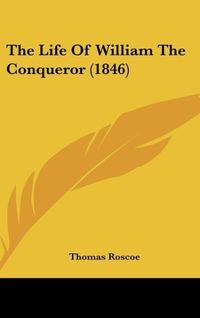 Produktbild: The Life Of William The Conqueror (1846)