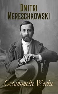 Produktbild: Dmitri Mereschkowski - Gesammelte Werke