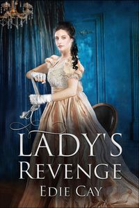 Produktbild: A Lady's Revenge (When The Blood Is Up, #1)