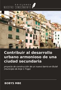 Produktbild: Contribuir al desarrollo urbano armonioso de una ciudad secundaria
